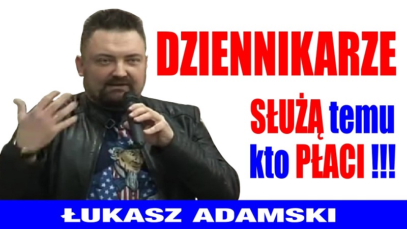 Łukasz Adamski - Dziennikarze służą temu kto płaci