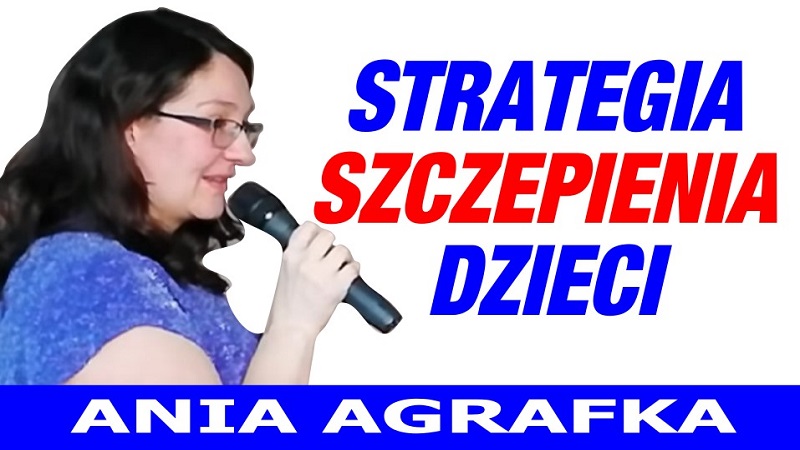 Ania Agrafka - Strategia szczepienia dzieci