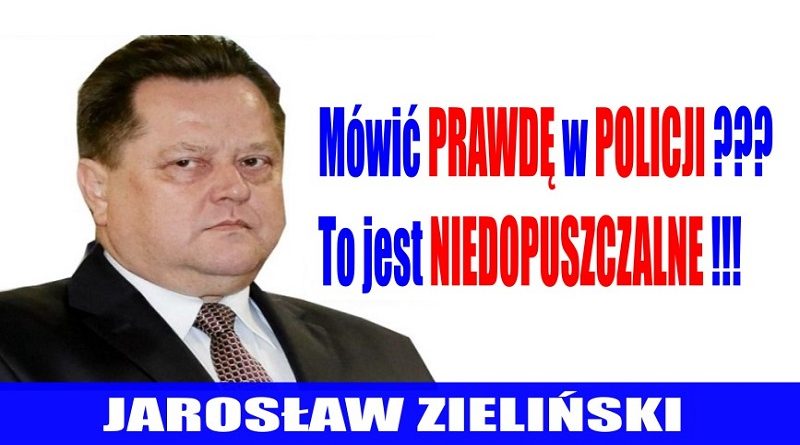 Jarosław Zieliński - Mówić prawdę w Policji