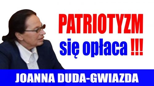 Joanna Duda-Gwiazda - Patriotyzm się opłaca