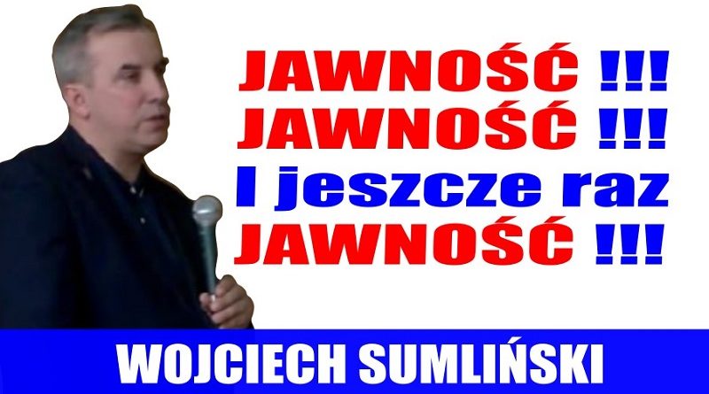 Wojciech Sumliński - Jawność jawność i jeszcze raz jawność