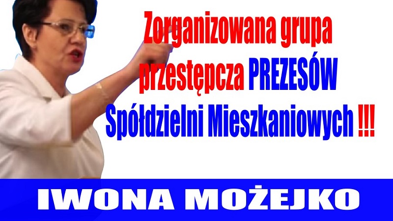 Iwona Możejko - Zorganizowana grupa przestępcza prezesów spółdzielni mieszkaniowych