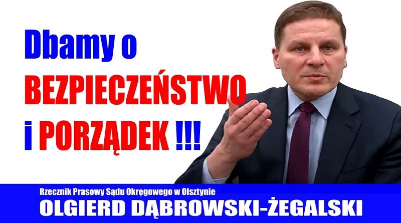 Olgierd Dąbrowski-Żegalski - Dbamy o bezpieczeństwo i porządek