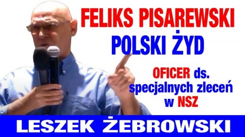 Leszek Żebrowski - Feliks Pisarewski - polski Żyd