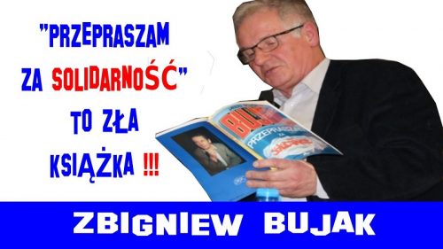 Przepraszam za Solidarność to zła książka - Zbigniew Bujak