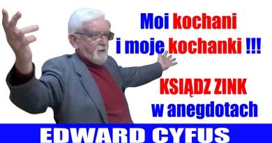 Edward Cyfus - Ksiądz Wojciech Zink w anegdotach Moi kochani