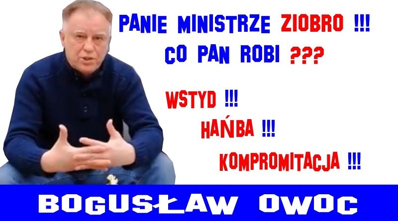 Bogusław Owoc - Panie ministrze Ziobro
