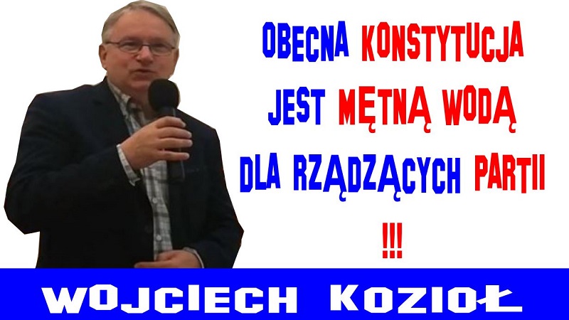 Wojciech Kozioł - Obecna Konstytucja jest mętną wodą