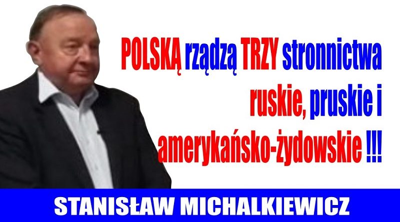 Stanisław Michalkiewicz - Polską rządzą trzy stronnictwa
