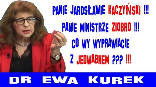 Dr Ewa Kurek - Panie Jarosławie Kaczyński