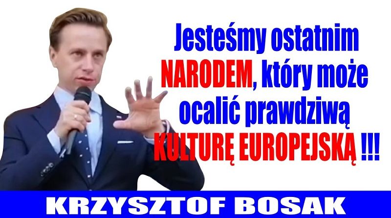 Krzysztof Bosak - Jesteśmy ostatnim narodem