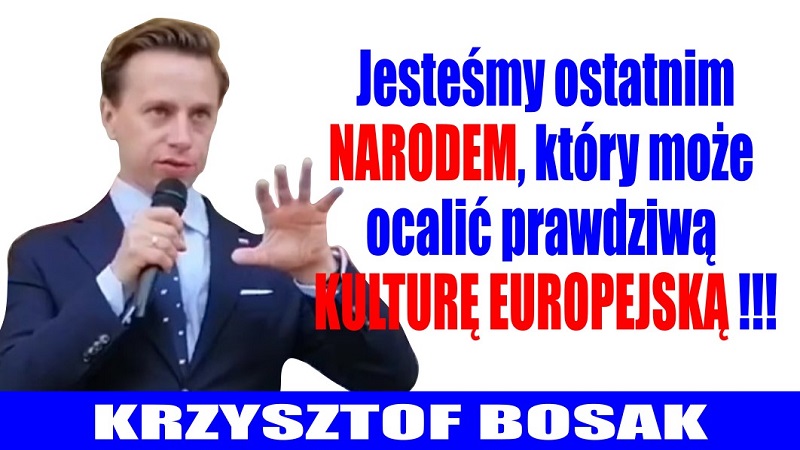 Krzysztof Bosak - Jesteśmy ostatnim narodem