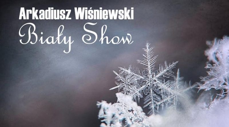Arkadiusz Wiśniewski - Biały show