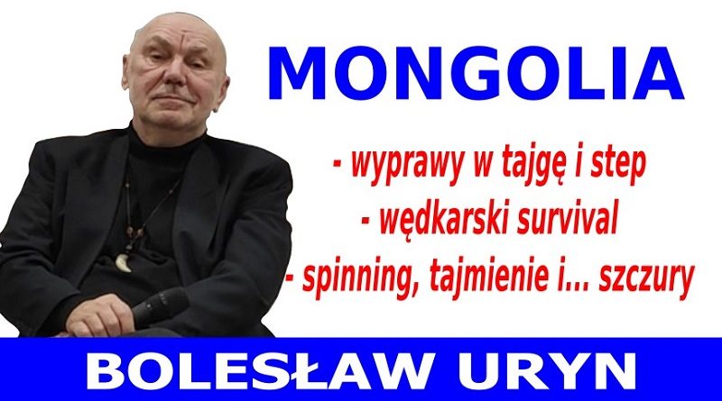 Bolesław Uryn - Mongolia - wyprawy