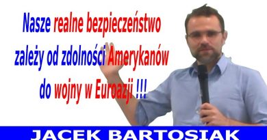 Jacek Bartosiak - Nasze realne bezpieczeństwo - 2018