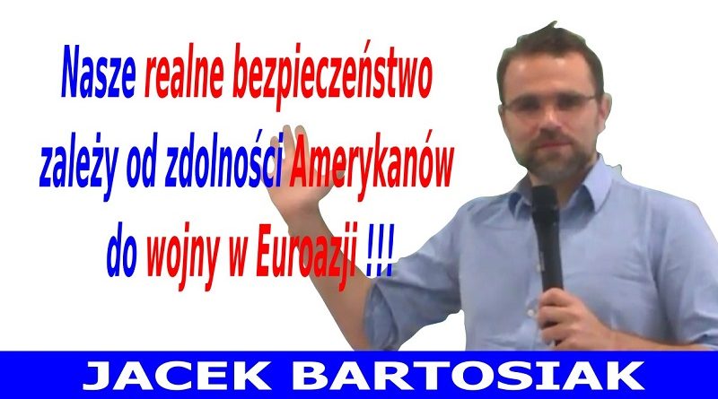Jacek Bartosiak - Nasze realne bezpieczeństwo - 2018
