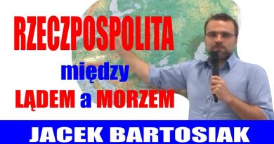 Jacek Bartosiak - Rzeczpospolita między lądem a morzem - 2018