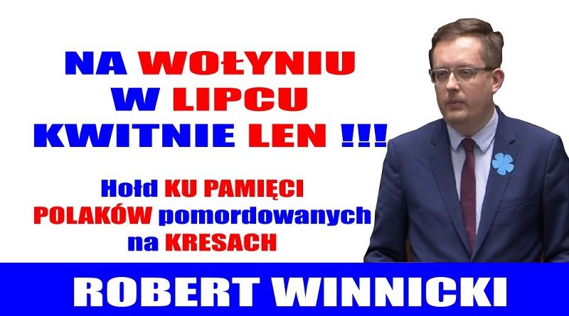 Na Wołyniu w lipcu kwitnie len - Robert Winnicki w Sejmie