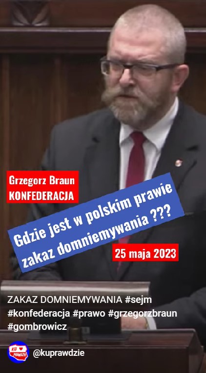 Grzegorz Braun - Zakaz domniemywania