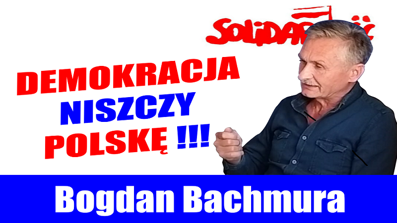 Czy o taką Polskę walczyliśmy - Bogdan Bachmura - Ku Prawdzie