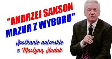 Andrzej Sakson. Mazur z wyboru - Martyna Siudak - Ku Prawdzie