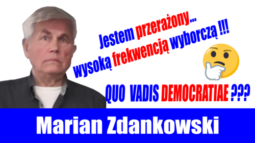 Marian Zdankowski - Dokąd zmierzasz demokracjo - Ku Prawdzie 2023